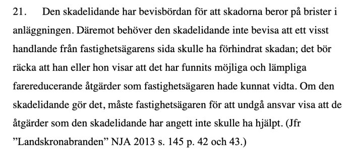 Svensk juridisk text om bevisbörda och fastighetsägares ansvar vid skador. Hänvisning till "Landskronabranden".