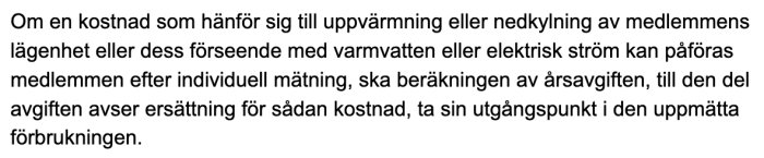 Text på svenska om kostnader för uppvärmning, vatten, el debiteras baserat på individuell mätning.