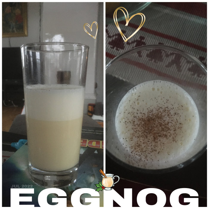 Två bilder, eggnog i glas, kanel ovanpå, kärlekshjärtan, julig känsla, EGGNOG text, datumstämpel JUL 2022.