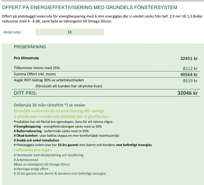 Offert för energieffektivisering med isolerrutor, prisberäkning, ROT-avdrag, unika lösningar, och garantier beskrivs.