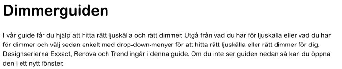 Svensk text om guide för att välja rätt ljuskälla och dimmer. Innehåller dropdown-menyer, nämner designs-serierna Exxact, Renova, Trend.
