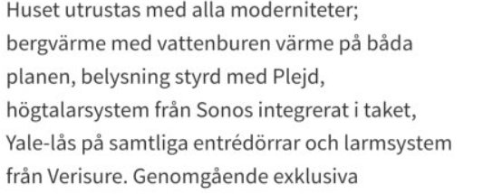 Text om hus med moderna bekvämligheter som värmesystem, belysning, ljudsystem, lås och larm.