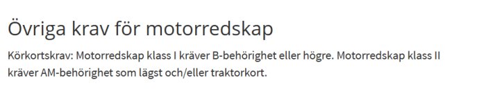 Svensk text om körkortsbehörigheter för olika klasser av motorredskap: klass I och II.