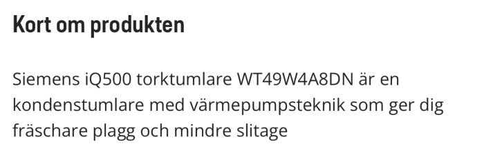 Beskrivning av Siemens torktumlare med värmepumpsteknik och fördelar som fräschare plagg, mindre slitage.