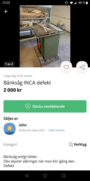 Annonsskärmdump för begagnad INCA bänksåg, defekt, till salu för 2000 kr.