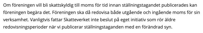 Svensk text om föreningars momsredovisning och Skatteverkets inställning till äldre redovisningsperioder.