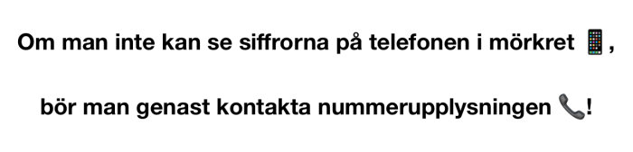 Svartvit text med svenska ord, humoristiskt uttalande, telefon- och telefonlurs-emojis.