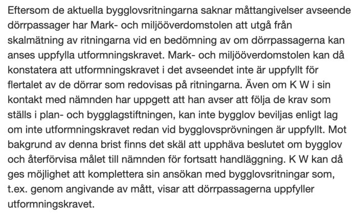 Svensk text om bygglovsritningar som saknar måttangivelser och behöver kompletteras för utformningskrav.