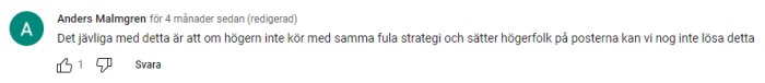Kommentarfält: användare uttrycker frustration över politiska strategier; nämner högern och stereotyper.