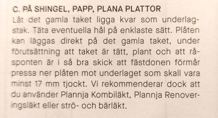 Instruktioner för läggning av takplåt på shingel, papp, plana plattor med rekommenderade produkter.