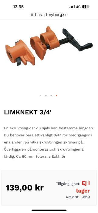 Orangefärgade limknektar, skruvtving för 3/4" rör, ej i lager, pris 139 kr.