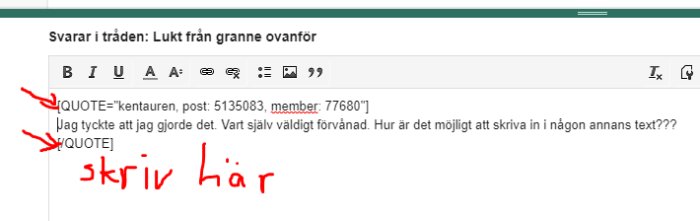 Skärmdump av forum, textredigerare, citat, med pil och text "skriv här".