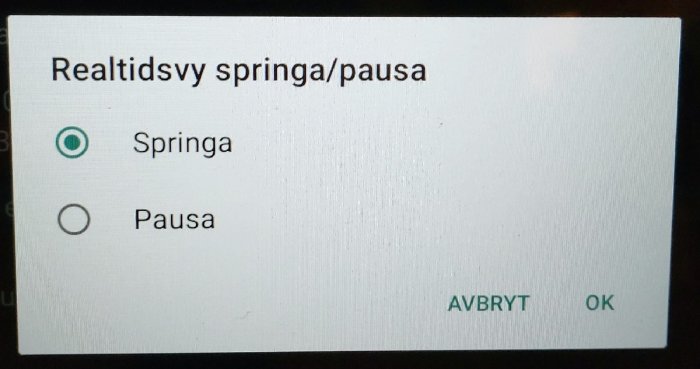 En skärm som visar alternativ för realtidsvy: "Springa" valt, alternativet "Pausa" tillgängligt, knappar "AVBRYT" och "OK".