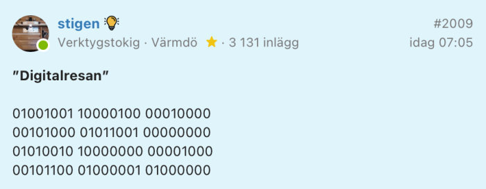 Forumspost med binär kod, profilikon, användarnamn "stigen", titel "Digitalresan", tidstampel.