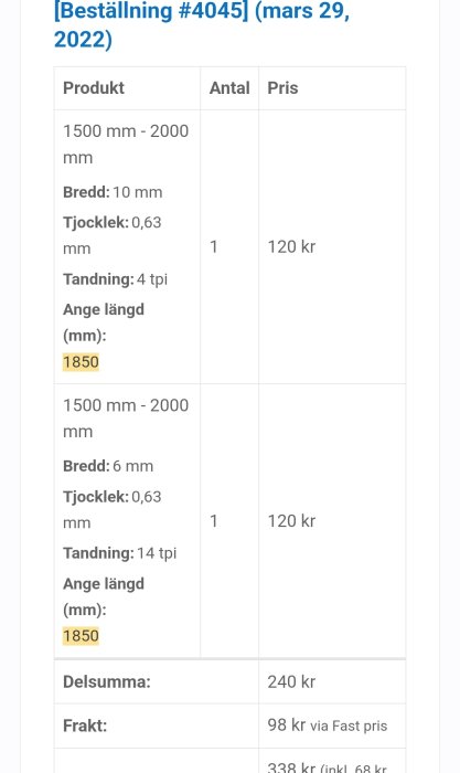 Orderlista, två varor, kostnader, totalt 338 kronor, specificerad längd och egenskaper, fraktkostnad inkluderad.