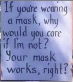 Skylt med text som ifrågasätter behovet av att alla bär mask om några redan gör det.