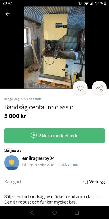 Bandsåg till salu i verkstadsliknande miljö, försäljningsannons på Blocket, pris 5000 kr.