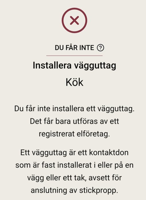 Informationsbild om förbud mot självinstallation av vägguttag. Endast registrerade elföretag får utföra installationen.