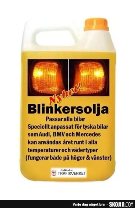 Humoristisk bild av plastbehållare märkt "Blinkersolja", påstående om användning i tyska bilar, tänkt som skämt.