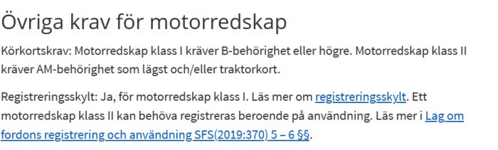 Svensk text om körkorts- och registreringskrav för olika klasser av motorredskap med lagreferenser.