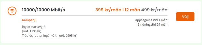 Reklam för internetabonnemang, 10000 Mbit/s, kampanjpris, ingen startavgift, router ingår, uppsägningstid och bindningstid specificerade.