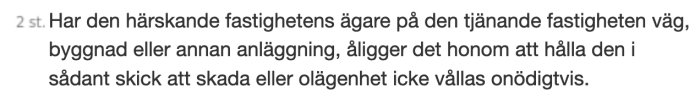 Svensk text om fastighetsägares skyldigheter gentemot tjänande fastighetens vägunderhåll.