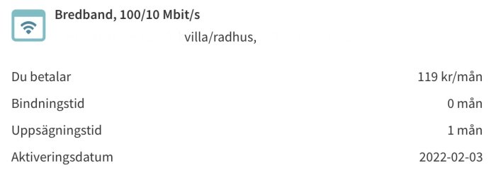 Bredbandsabonnemang, 100/10 Mbit/s, 119 SEK/mån, ingen bindningstid, 1 månads uppsägningstid, aktiverat 2022-02-03.