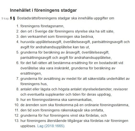 Svensk text som listar krav för bostadsrättsförenings stadgar. Regelverk, organisation, ekonomi.