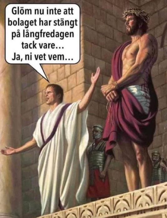 Illustration: Historiskt tema, två figurativa karaktärer, humoristisk text om långhelg, referens till känd händelse.