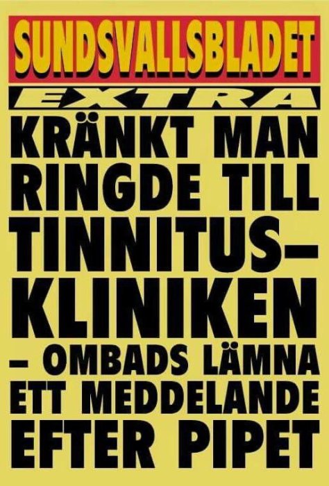 Tidningsrubrik, humoristisk ton, tinnituspatient instruerad lämna meddelande efter pipet.