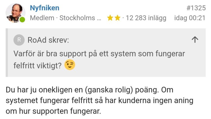 Skärmdump av foruminlägg med användarkommentarer om supportens vikt vid felfria system.