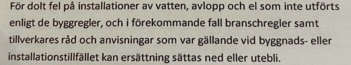 Svensk text om dolt fel ansvar vid installation av vatten, avlopp, el. Regel- och rådföljning nämns.