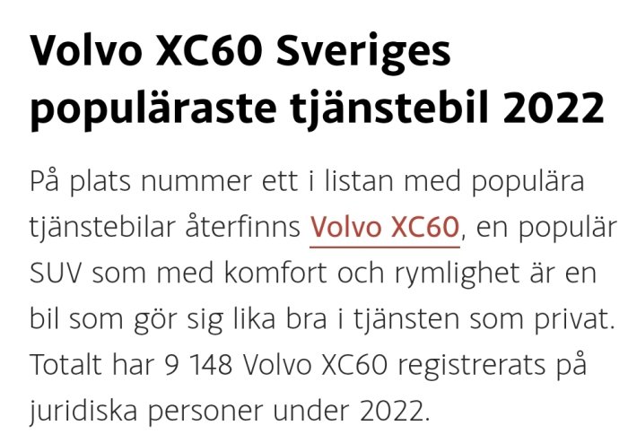 Text om Volvo XC60, populär tjänstebil i Sverige 2022, med komfort och rymd.