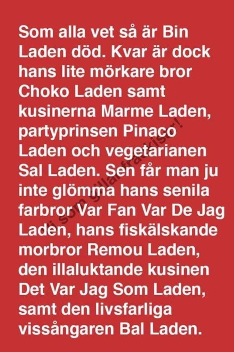 Röd bakgrund, vit text, ordlek med efternamnet "Laden" relaterat till fiktiva karaktärer.