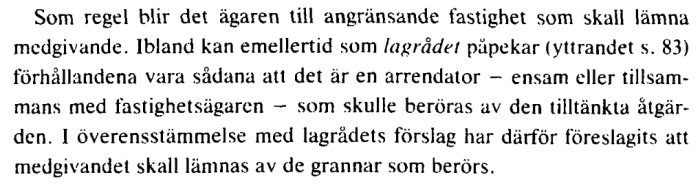 Svensk text om samtycke från grannar vid fastighetstillträde, lagrådets förslag, arrendator inblandad.