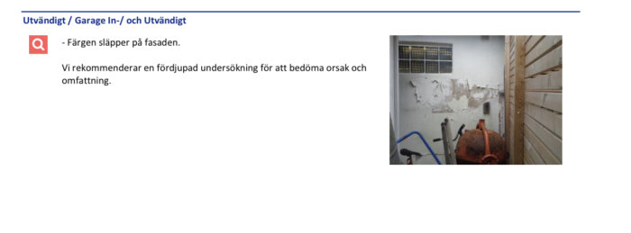 Garage interiör med färg som flagnar på vägg, rekommenderar fördjupad utredning.