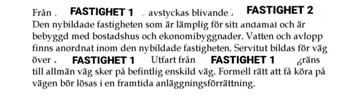 Svensk text om uppdelning av fastighet och servitut för väg. Juridiskt dokument eller beskrivning.