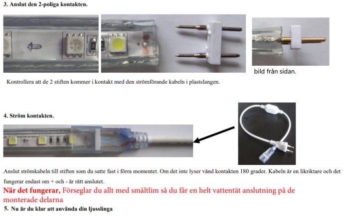 Anvisningar för installation av tvåpolig kontakt, strömkabel och vattentät förslutning för lysdioder.
