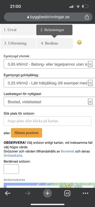 Webbsida för beräkning av laster på byggkonstruktioner, visar alternativ för tak och golvbjälklagens egentyngd samt snözoner.