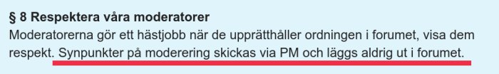 Regeltext för forum: Uppmanar respektera moderatorer, ordning, privat meddelande för synpunkter, inte offentliga diskussioner.