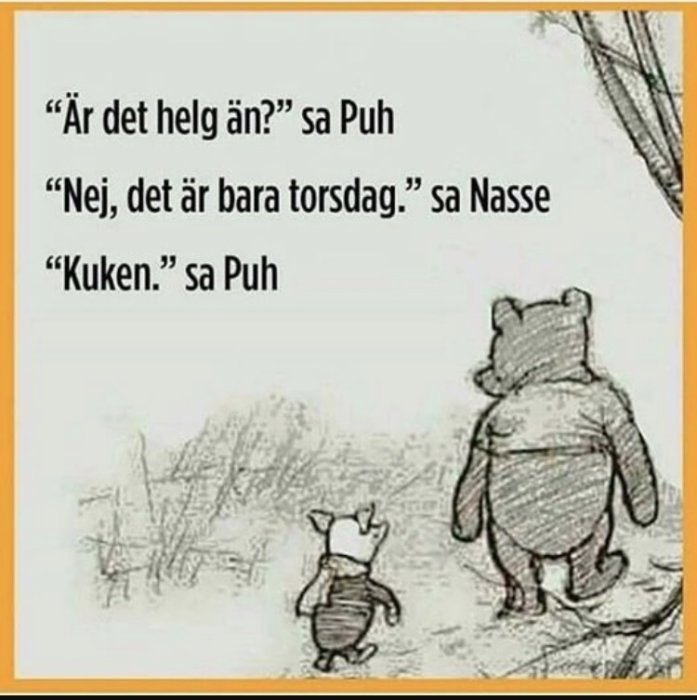 Illustration av Nalle Puh och Nasse med text utbytande repliker, med viss grov humor.