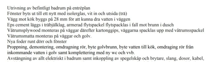 Text beskriver renovering av ett badrum, inklusive utbyte av fönster, väggbygge och installationer.