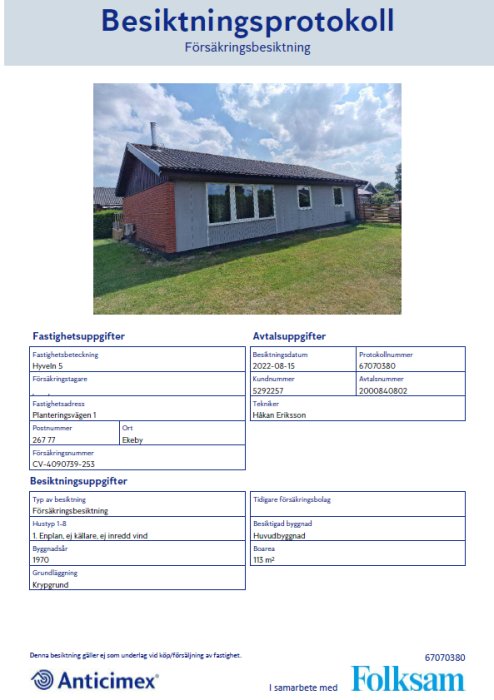 Svenskt besiktningsprotokoll för försäkringsbesiktning av enfamiljshus, dokument från Anticimex och Folksam, innehåller fastighetsinformation.