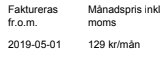 Text om fakturering, startdatum 2019-05-01, månadskostnad 129 kronor inklusive moms.