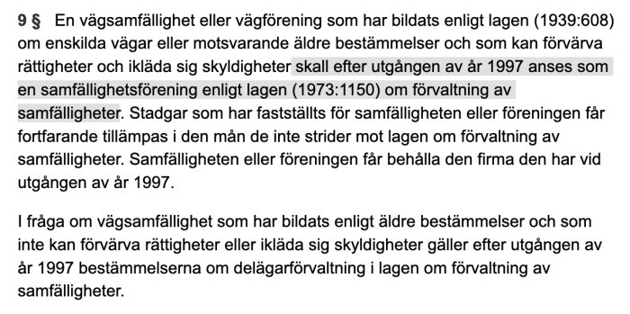 Svensk juridisk text om vägsamfälligheter, förvaltning, lagändringar och tillämpningar från 1997.