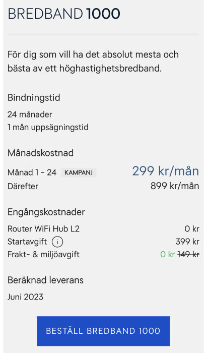 Svensk reklam för bredbandstjänst: 1000 Mbps, kampanjpris, 24 månaders bindningstid, leverans i juni.