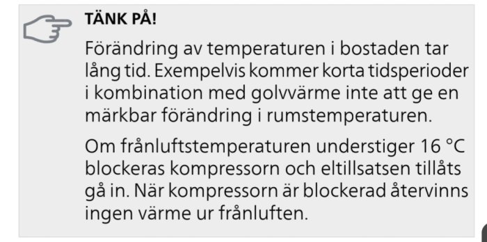 Text på svenska om temperaturförändring i bostad, kompressorns funktion vid låg frånluftstemperatur, pekfingerikon pekar.