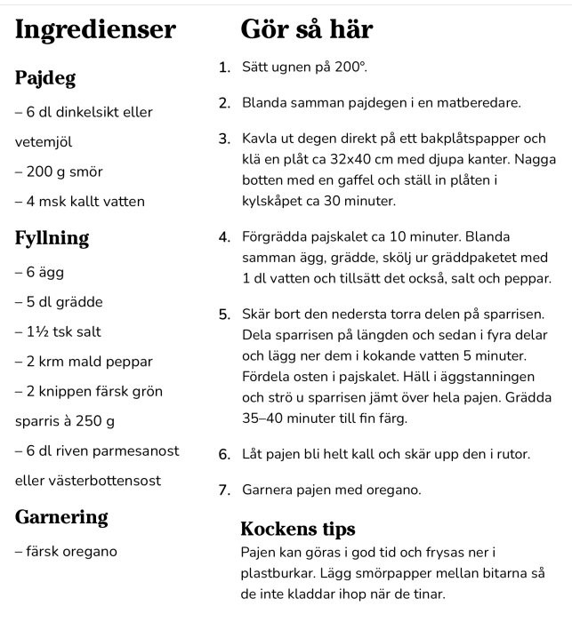 Recept på paj med ingredienser och instruktioner för tillagning, inklusive tips från kocken.