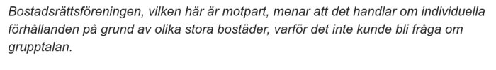 Text om bostadsrättsförening som diskuterar individuella förhållanden och grupptalan.