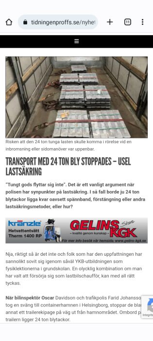 Lastbilssläp med otillräcklig säkring av blytackor; risk för rörelse vid inbromsning eller manövrar.